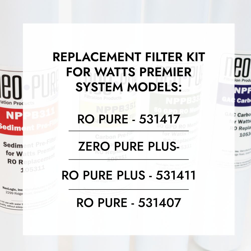 Neo-Pure RO Pure One Year Pre and Post filter Kit with Membrane Replacement For Watts Premier 531155